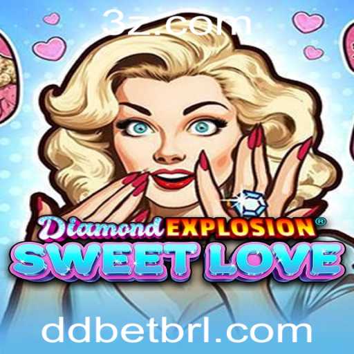 DiamondExplosionSweetLove: Explorando a Magia do Jogo e a Tendência Atual do 'DD Bet'