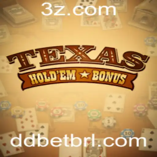 Tudo sobre o Texas Holdem Bonus e a Aposta 'dd bet'